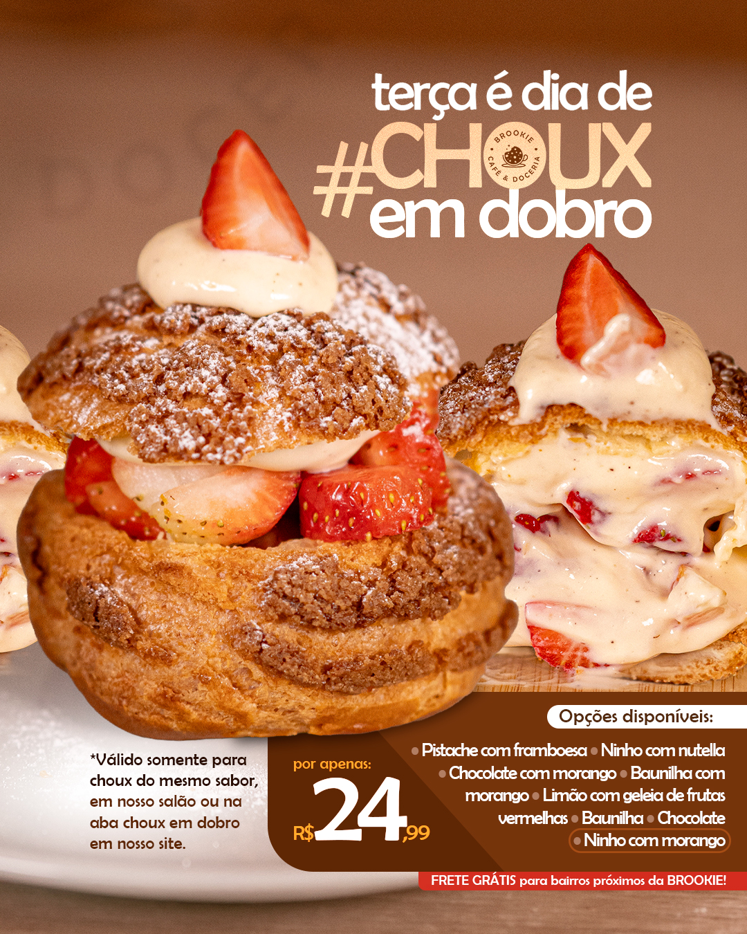 Choux em Dobro toda terça na Brookie